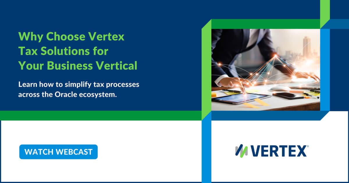 Why Choose Vertex Tax Solutions for Your Business Vertical Vertex, Inc.