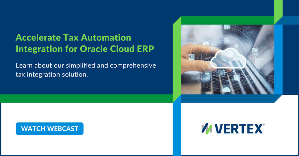 Discover Tax Automation for Oracle Fusion Cloud | Vertex Inc.