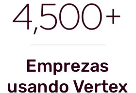 4,500+ emprezas usando Vertex