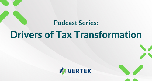 Drivers of Tax Transformation Podcast Series