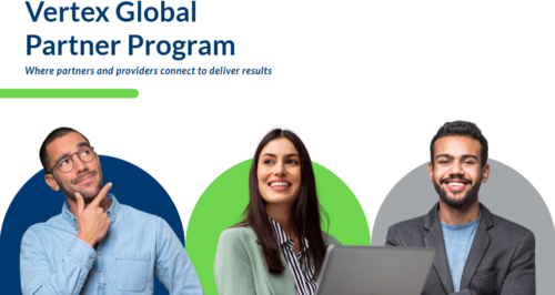 Vertex Global Partner Program: Where Partners and Providers Connect to Deliver Results