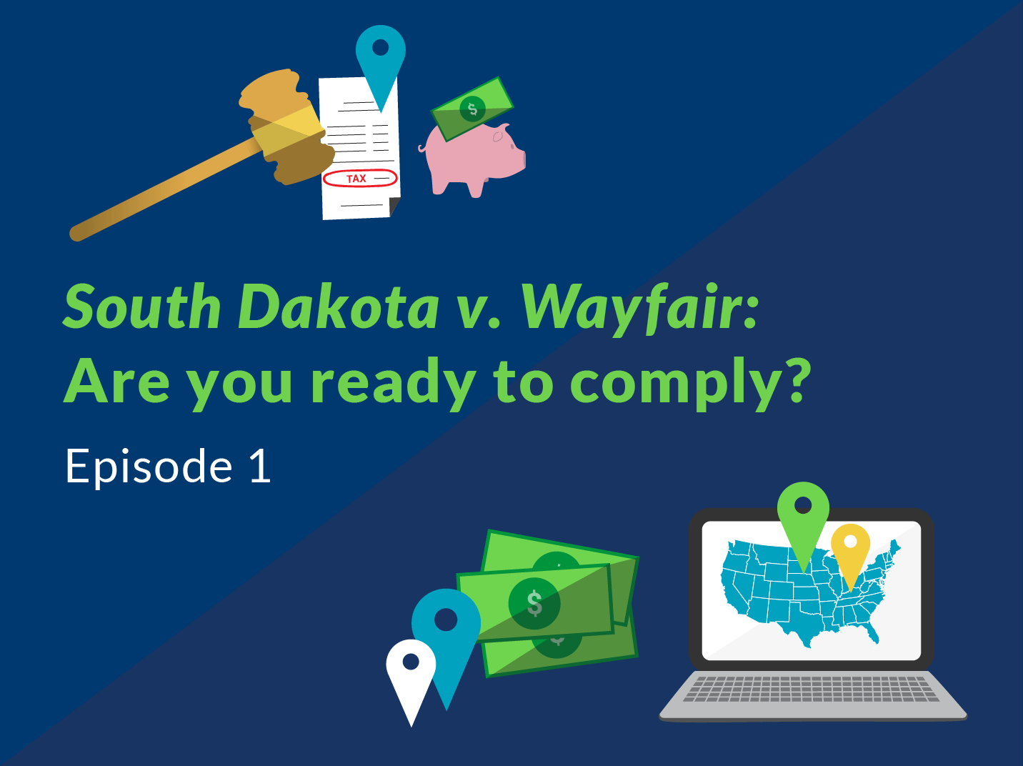 Are you ready to comply South Dakota v. Wayfair?