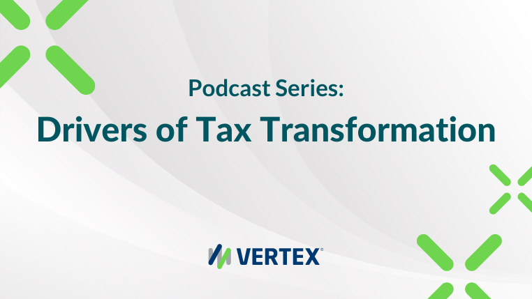 Drivers of Tax Transformation Podcast Series